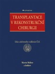 Transplantace v rekonstrukční chirurgii Transplantace v rekonstrukční chirurgii