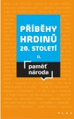 Příběhy hrdinů 20. století II Příběhy hrdinů 20. století II