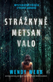 Strážkyně Metsan Valo Strážkyně Metsan Valo
