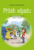 Příběh odpadu Příběh odpadu