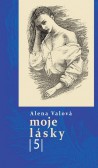 Moje lásky 5 Moje lásky 5