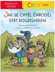 Čteme sami - genetická metoda: Jak se chtěl čaroděj stát kouzelníkem Čteme sami - genetická metoda: Jak se chtěl čaroděj stát kouzelníkem
