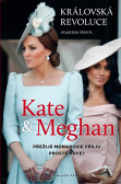 Kate a Meghan Královská revoluce Kate a Meghan Královská revoluce