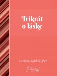 Trikrát o láske Trikrát o láske