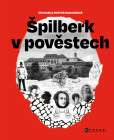 Špilberk v pověstech Špilberk v pověstech