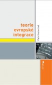 Teorie evropské integrace Teorie evropské integrace