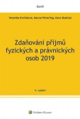 Zdaňování příjmů fyzických a právnických osob 2019 Zdaňování příjmů fyzických a právnických osob 2019