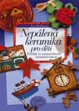 Nepálená keramika pro děti Nepálená keramika pro děti