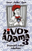 Život Adama 3 - Dvanásť rokov rebelom Život Adama 3 - Dvanásť rokov rebelom