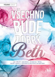 Všechno bude dobrý, Beth Všechno bude dobrý, Beth