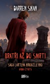 Sága Lartena Hroozleyho: Bratři až do smrti