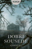 Dobří sousedé Dobří sousedé