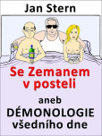 Se Zemanem v posteli aneb démonologie všedního dne Se Zemanem v posteli aneb démonologie všedního dne