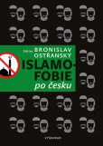 Islamofobie po česku Islamofobie po česku