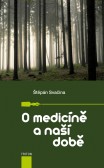 O medicíně a naší době O medicíně a naší době