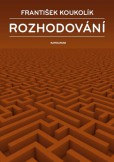Rozhodování Rozhodování