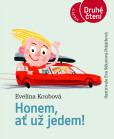 Honem, ať už jedem! Honem, ať už jedem!