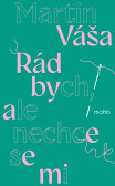 Rád bych, ale nechce se mi Rád bych, ale nechce se mi