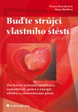 Buďte strůjci vlastního štěstí Buďte strůjci vlastního štěstí