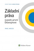 Základní práva - svazek první Důstojnost Základní práva - svazek první Důstojnost