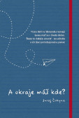 A okraje máš kde? A okraje máš kde?