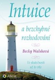 Intuice a bezchybné rozhodování Intuice a bezchybné rozhodování