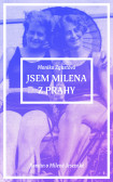 Jsem Milena z Prahy Jsem Milena z Prahy