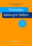 Průvodce daňovým řádem s příklady, vzory a judikáty Průvodce daňovým řádem s příklady, vzory a judikáty