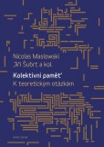 Kolektivní paměť. K teoretickým otázkám