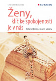 Ženy, klíč ke spokojenosti je v nás Ženy, klíč ke spokojenosti je v nás