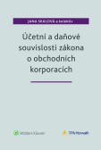 Účetní a daňové souvislosti zákona o obchodních korporacích Účetní a daňové souvislosti zákona o obchodních korporacích