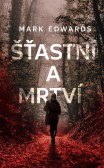 Šťastní a mrtví Šťastní a mrtví