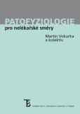 Patofyziologie pro nelékařské směry Patofyziologie pro nelékařské směry