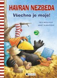 Havran Nezbeda: Všechno je moje! Havran Nezbeda: Všechno je moje!