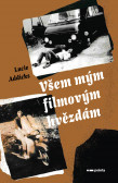 Všem mým filmovým hvězdám Všem mým filmovým hvězdám