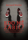 Kdo mě zabil? Kdo mě zabil?