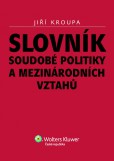 Slovník soudobé politiky a mezinárodních vztahů Slovník soudobé politiky a mezinárodních vztahů