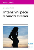 Intenzivní péče v porodní asistenci Intenzivní péče v porodní asistenci