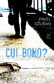 Cui bono? Cui bono?
