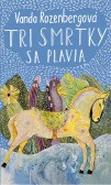 Tri smrtky sa plavia Tri smrtky sa plavia