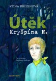 Útěk Kryšpína N. Útěk Kryšpína N.