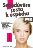 Sebedůvěra – cesta k úspěchu Sebedůvěra – cesta k úspěchu