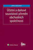 Účetní a daňové souvislosti přeměn obchodních společností, 3. vydání