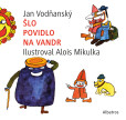 Šlo povidlo na vandr Šlo povidlo na vandr