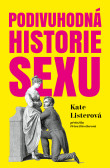 Podivuhodná historie sexu Podivuhodná historie sexu
