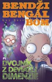 Bendži Bengál Bom a dvojník z deviatej dimenzie Bendži Bengál Bom a dvojník z deviatej dimenzie