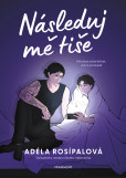 Následuj mě tiše Následuj mě tiše