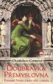 Doubravka Přemyslovna Doubravka Přemyslovna