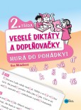Veselé diktáty a doplňovačky (2. třída) Veselé diktáty a doplňovačky (2. třída)