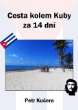 Cesta kolem Kuby za 14 dní Cesta kolem Kuby za 14 dní